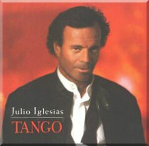 Julio Iglesias "Tango" !!!
